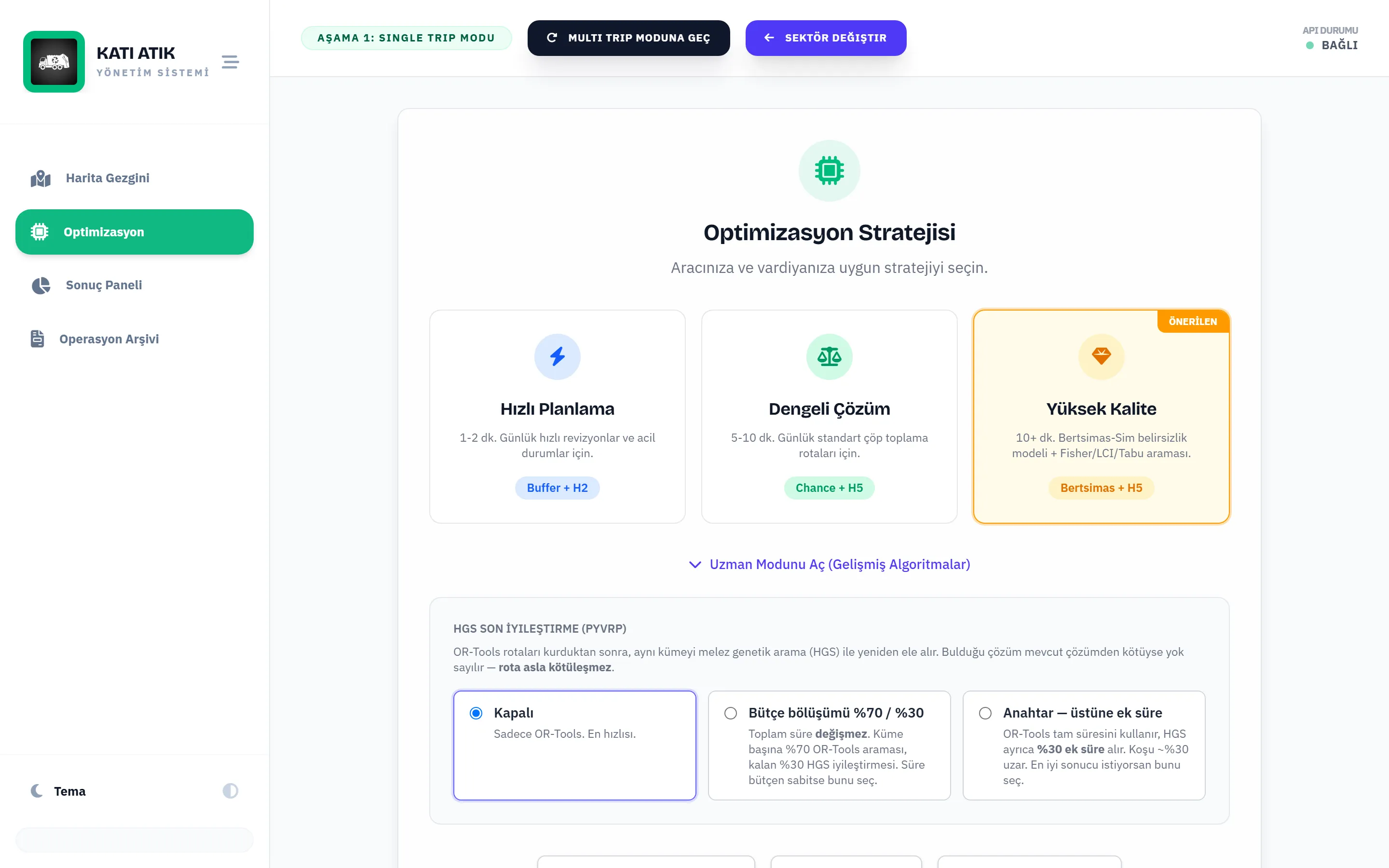 Optimizasyon stratejisi ekranı: Hızlı planlama, Dengeli çözüm ve Yüksek kalite seçenekleri.